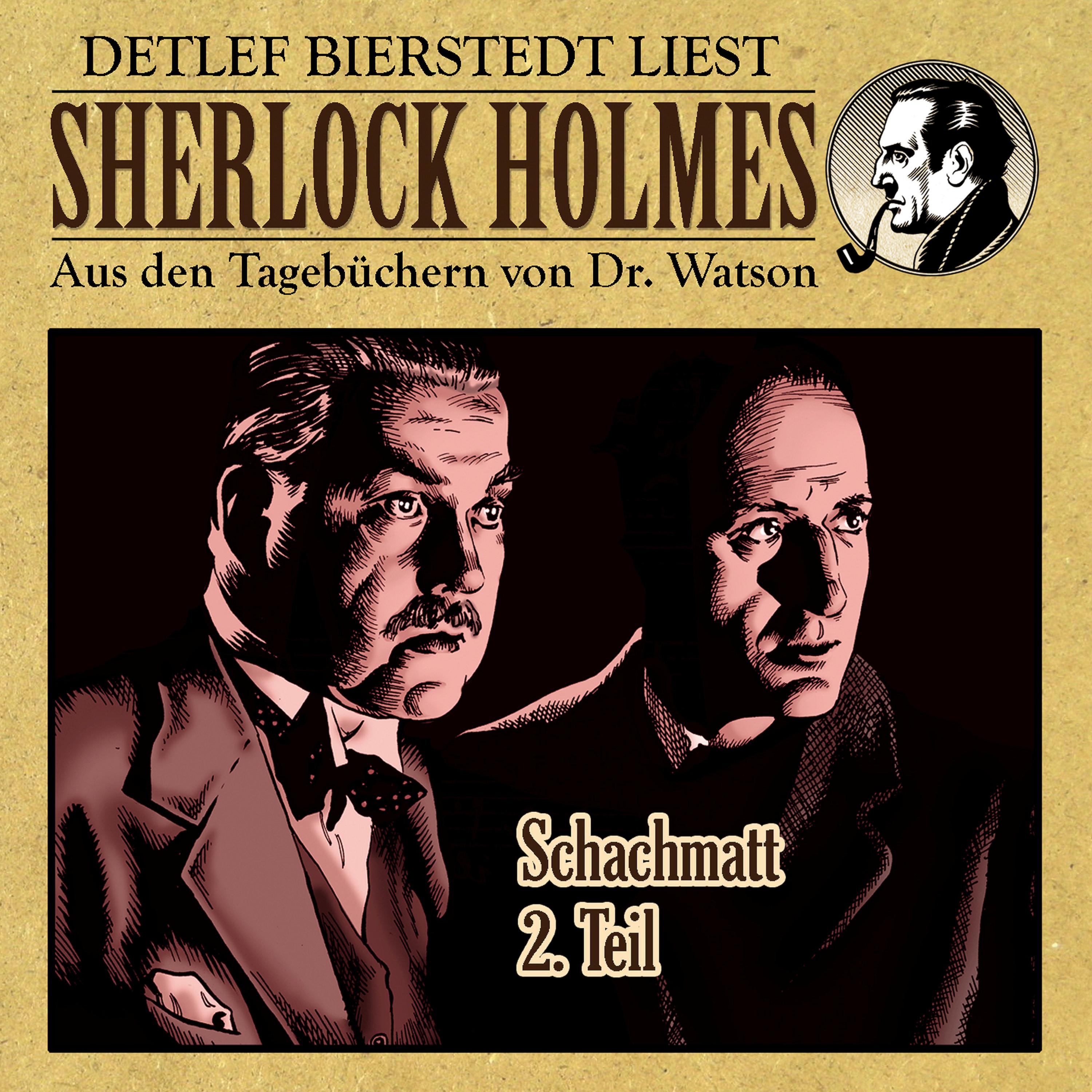 Schachmatt 2. Teil (Sherlock Holmes: Aus den Tagebüchern von Dr. Watson)