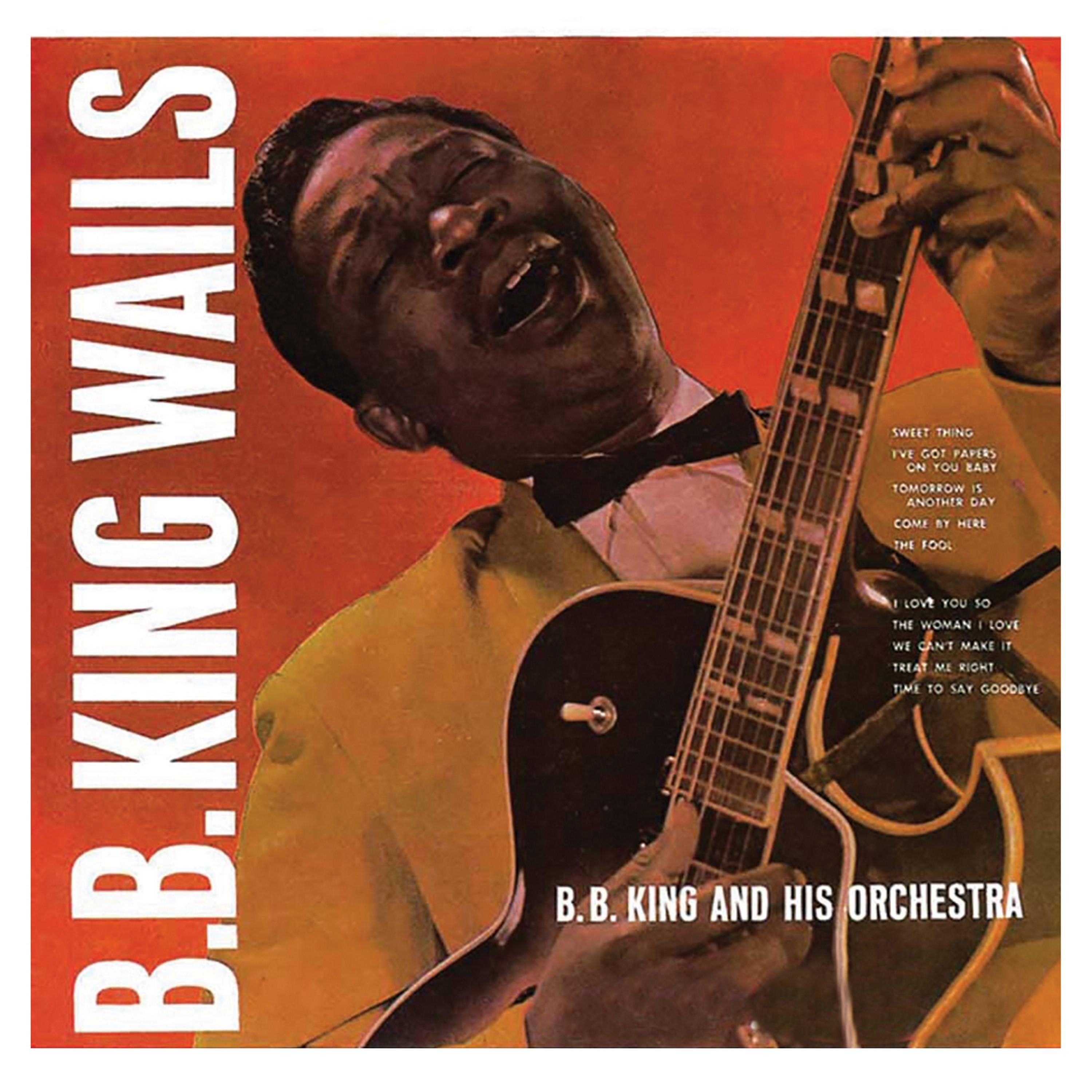 B.B. King Wails (Remastered)专辑