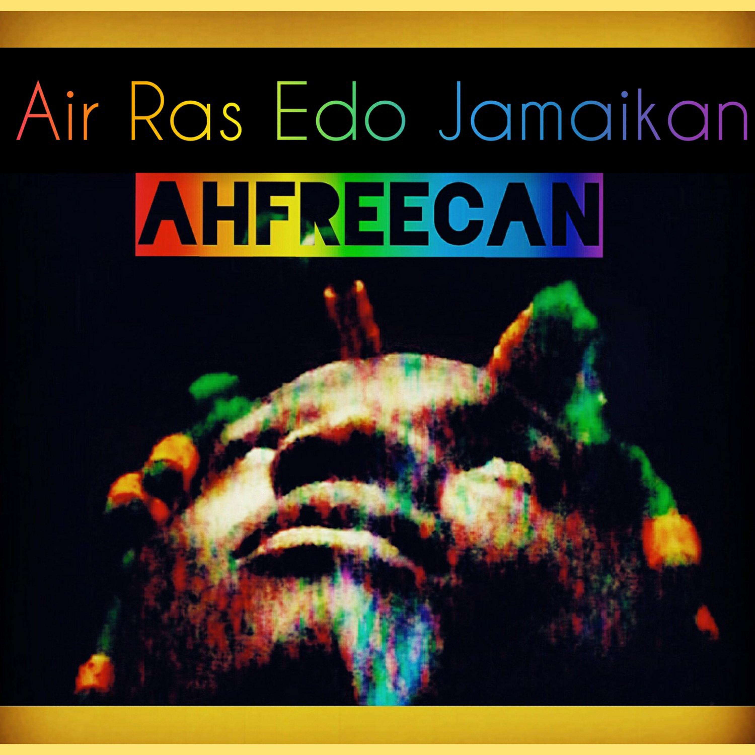 Air Ras Edo Jamaikan - Ahfreecan