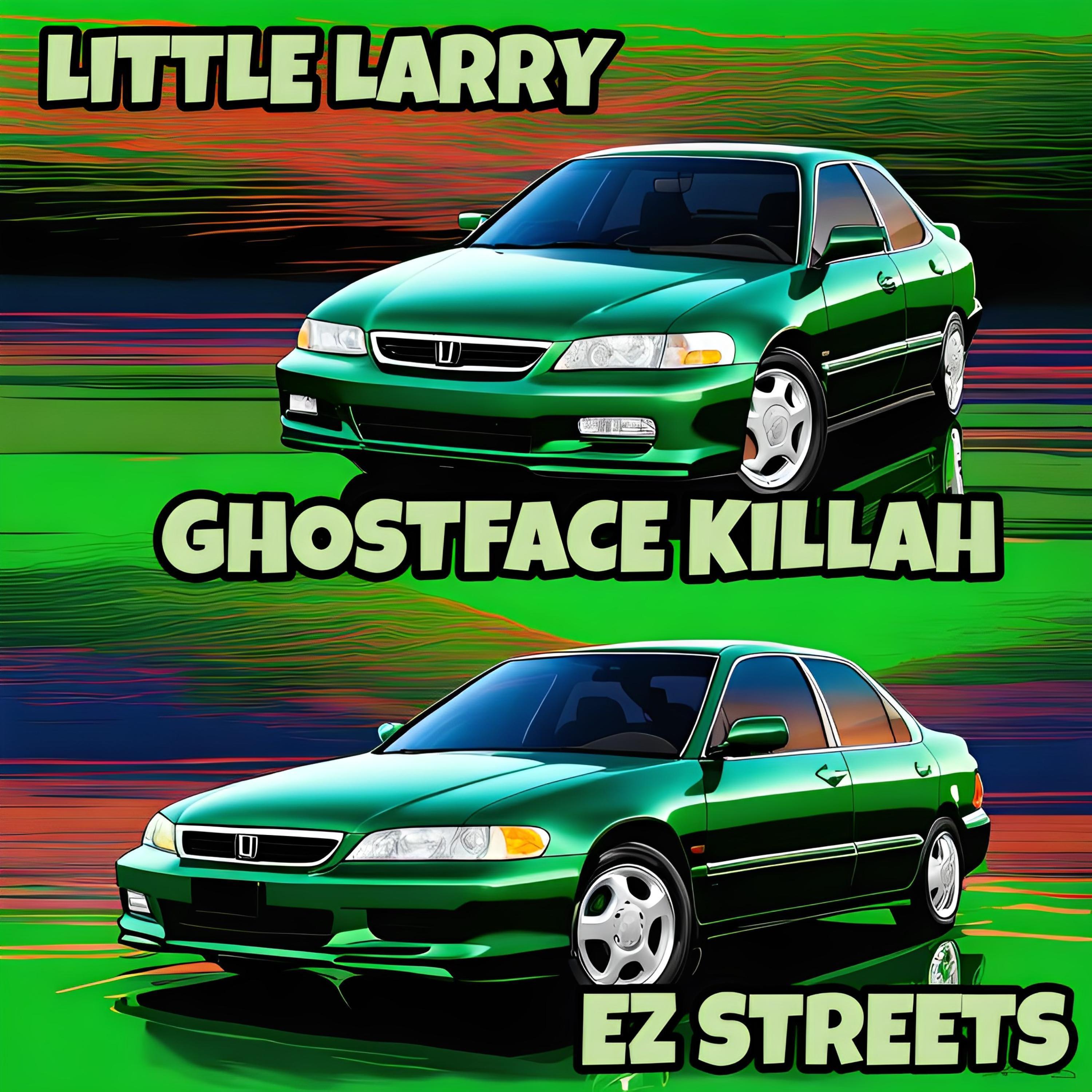 Little Larry - EZ STREETS (feat. Ghostface Killah)