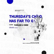 Thursday’s Child Has Far To Go