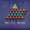 Melpo Mene - Out Of The Blue