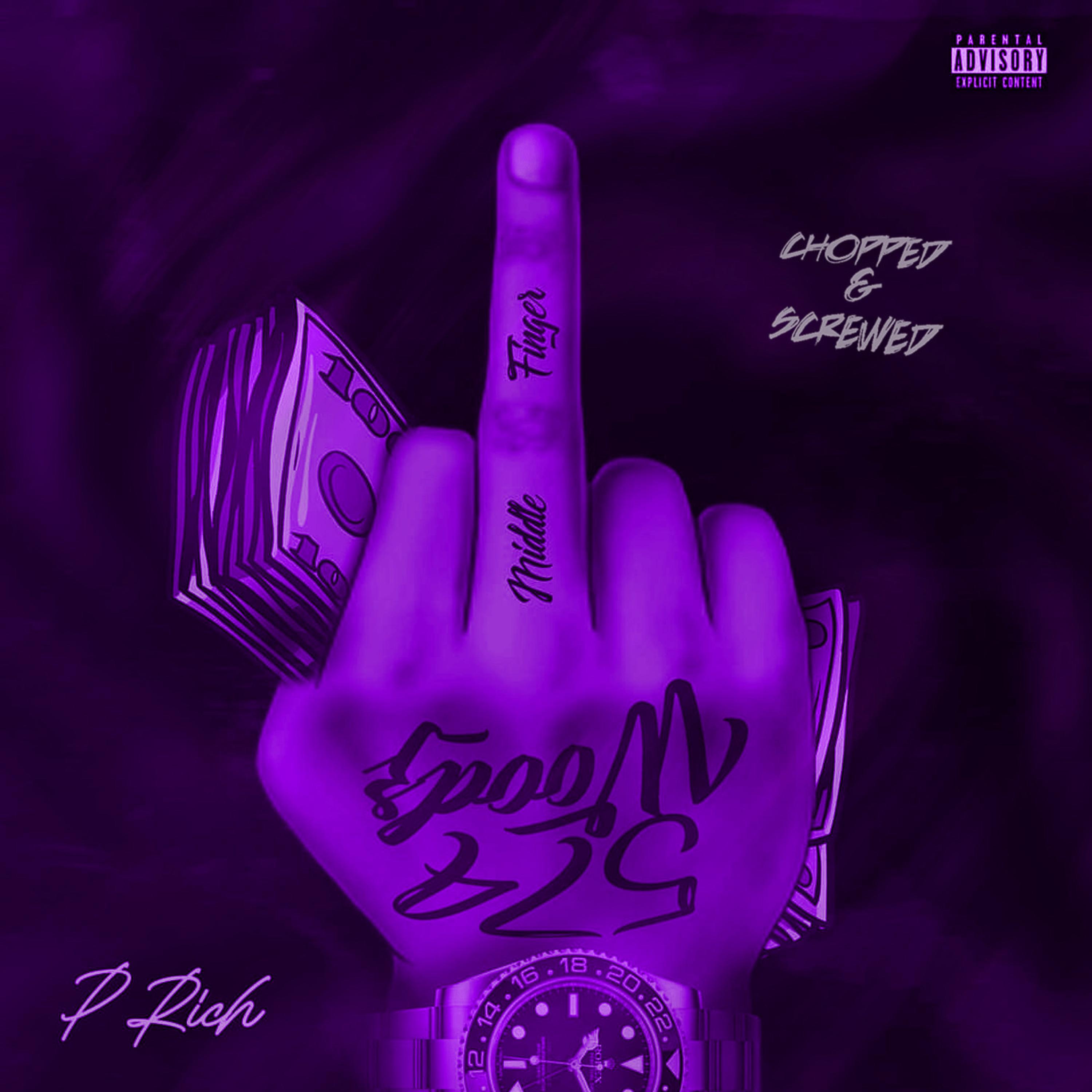 P-Rich - Middle Finger (Chopped and Screwed)