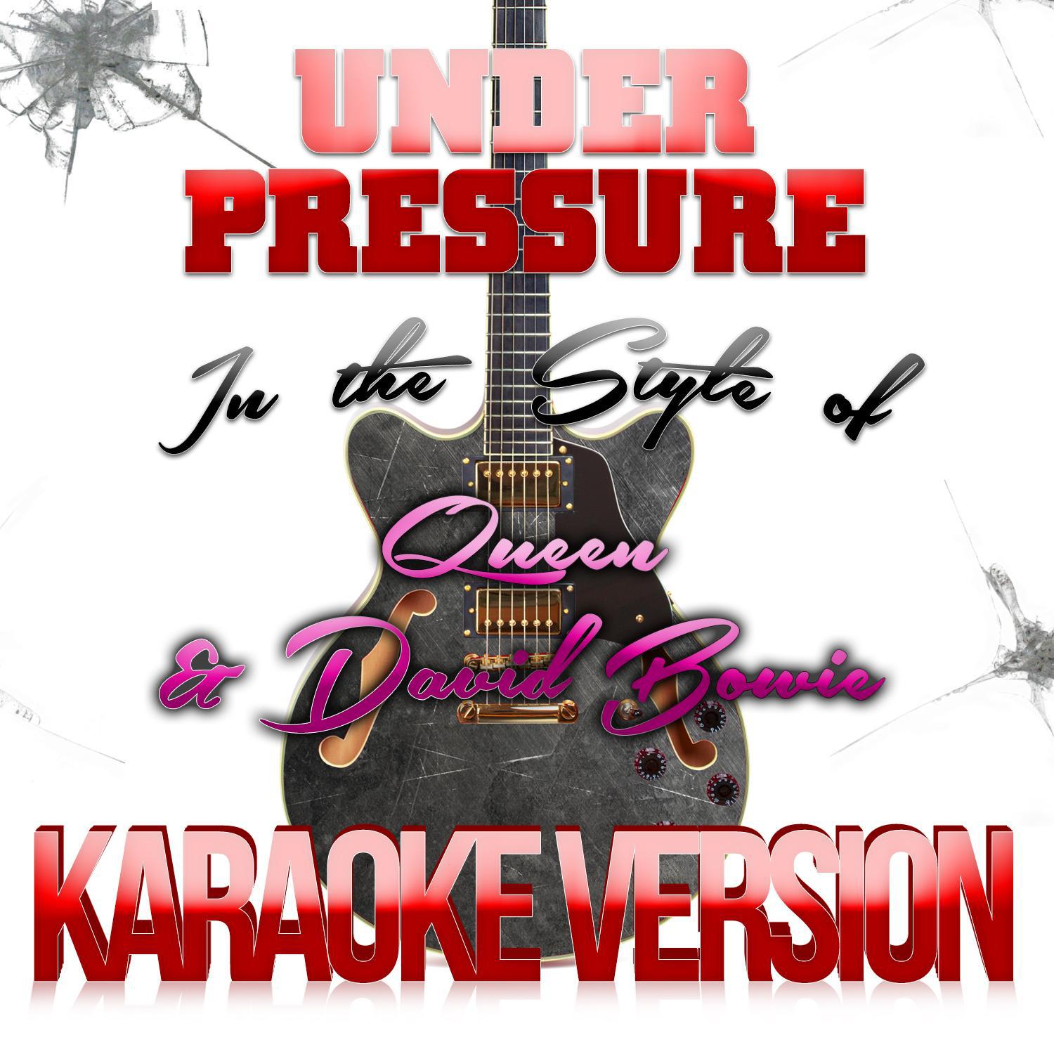 Under Pressure (In the Style of Queen & David Bowie) [Karaoke Version] - Single专辑