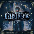 Something Just Like This (Dzeko Remix)