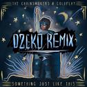 Something Just Like This (Dzeko Remix)专辑