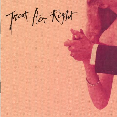 Treat Her Right