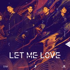 LET ME LOVE