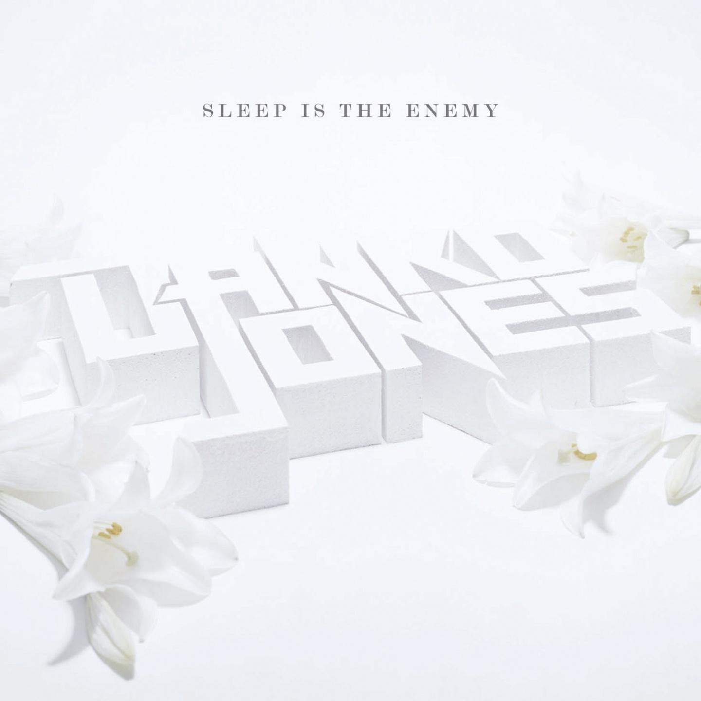 Sleep is the Enemy