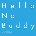 Hello No Buddy专辑