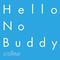 Hello No Buddy专辑