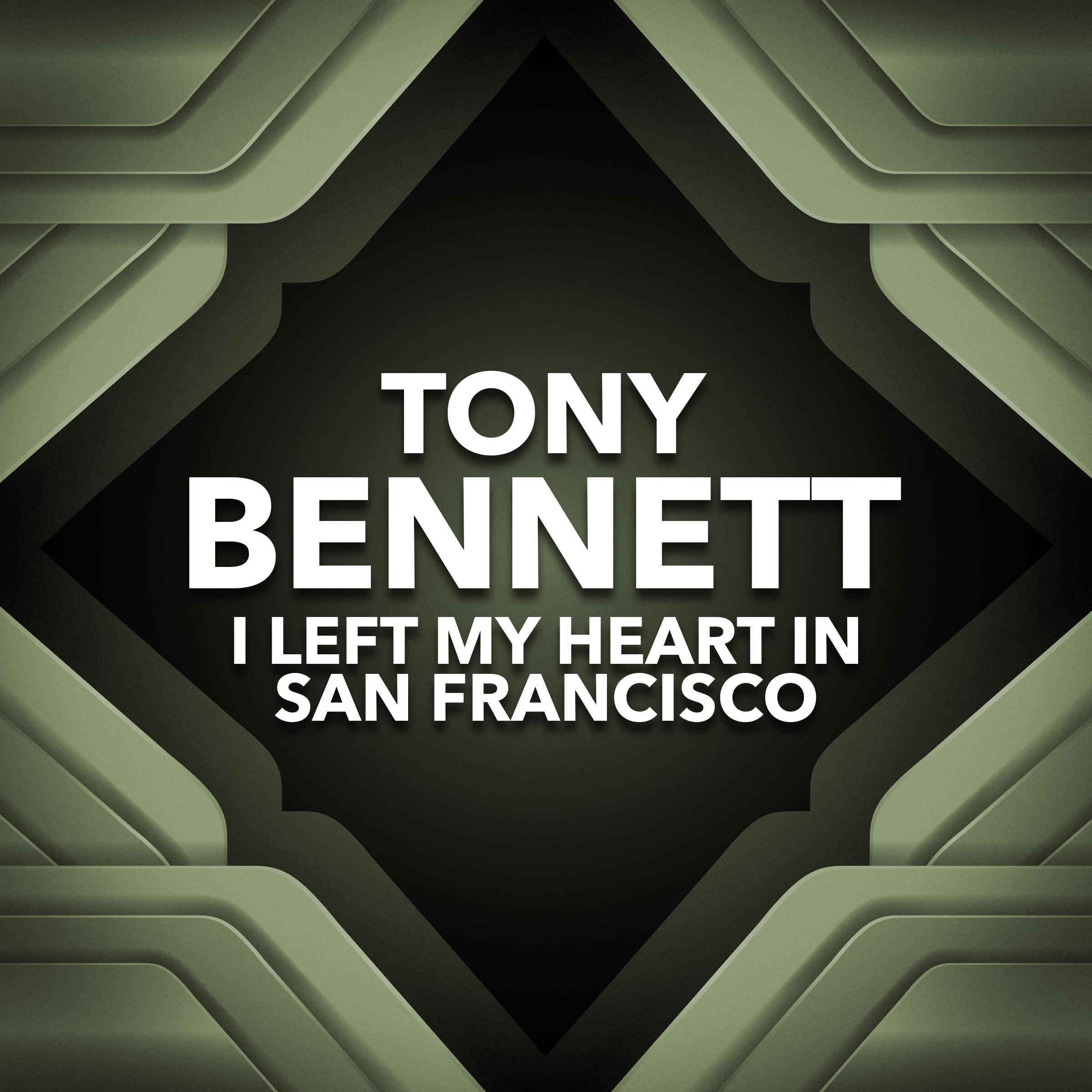 I Left My Heart in San Francisco