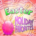 Easter Holiday Favorites