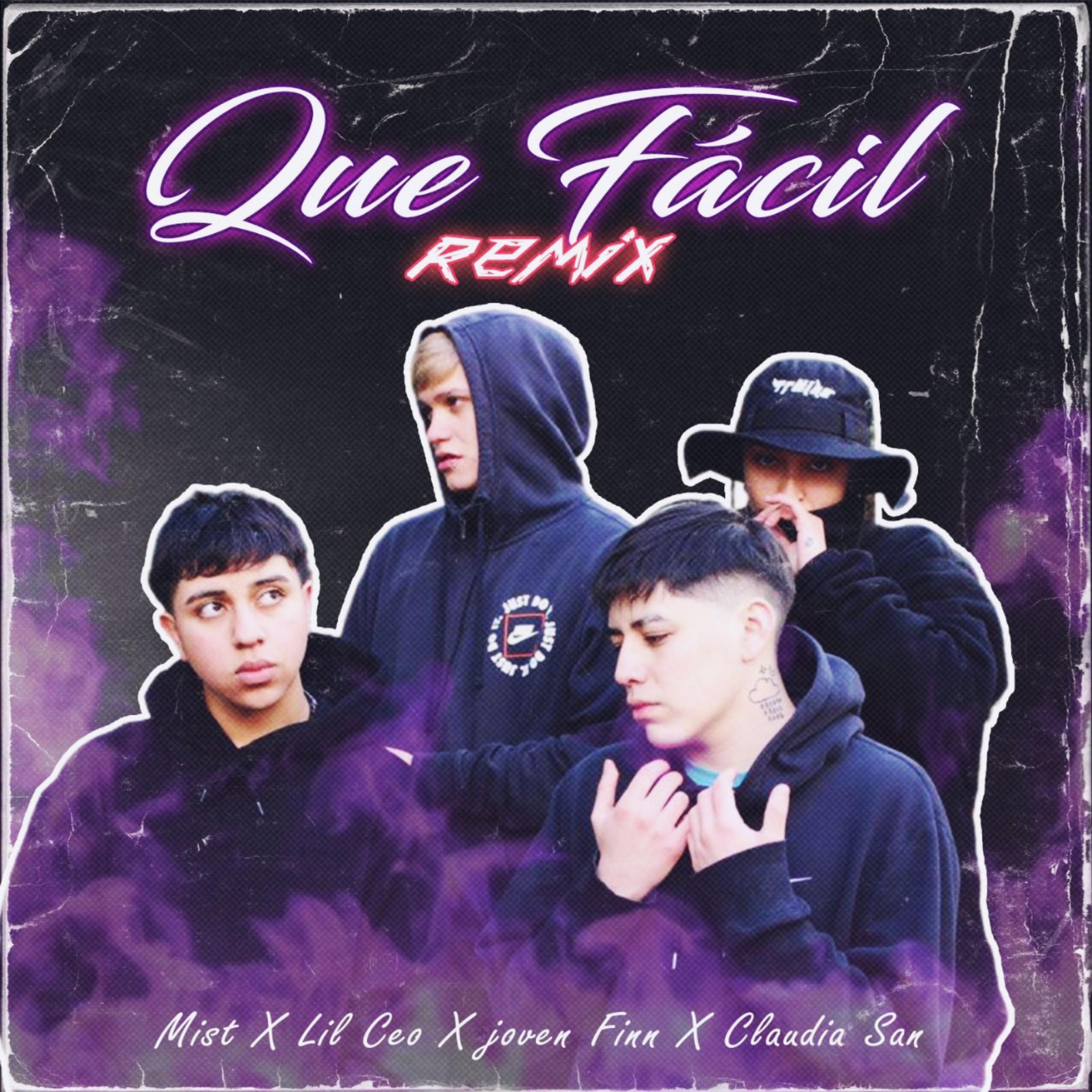 Que fácil remix (feat. Joven Finn, Claudia San, Lil Ceo & Erseuk)