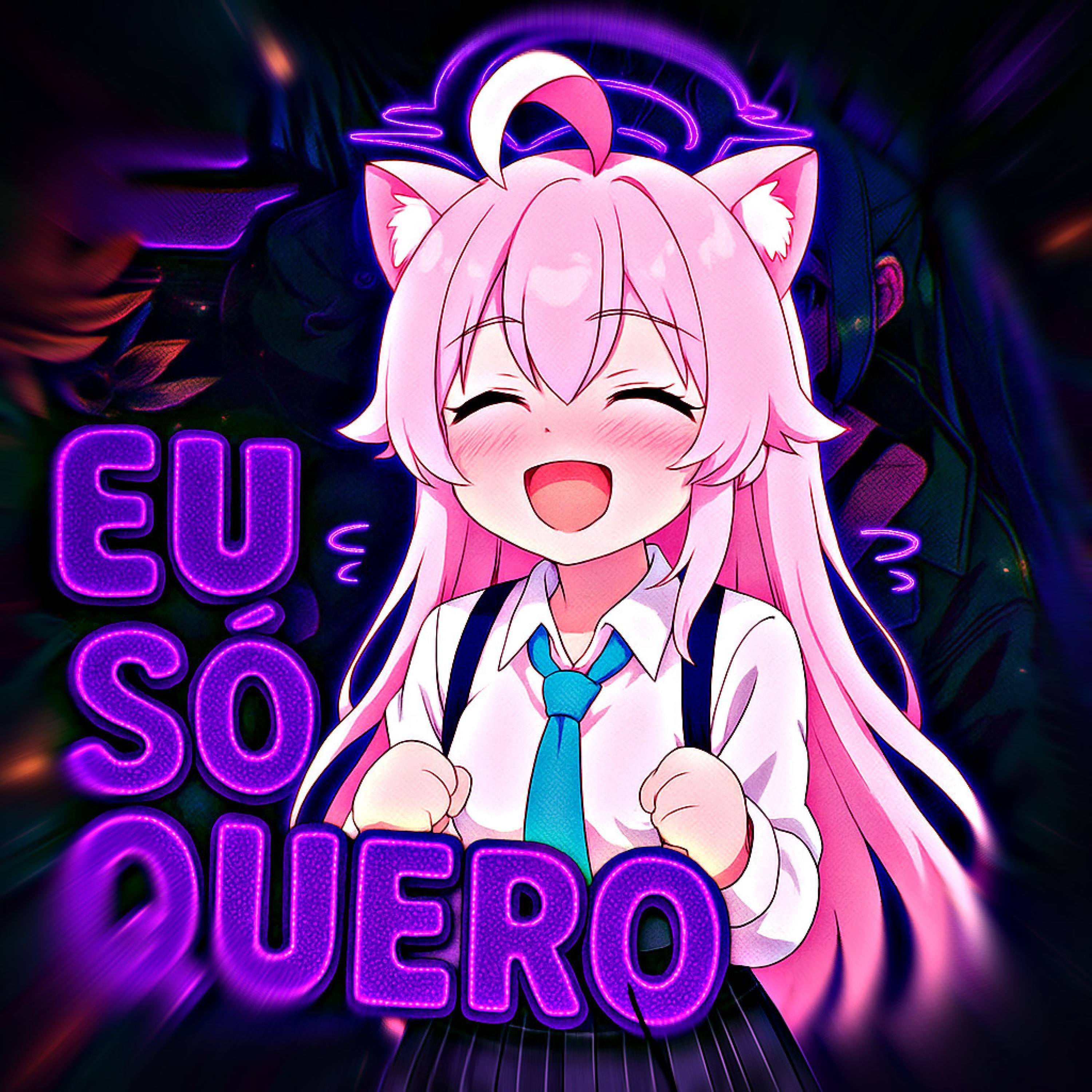 EU SO QUERO!!! (feat. KIXIA)