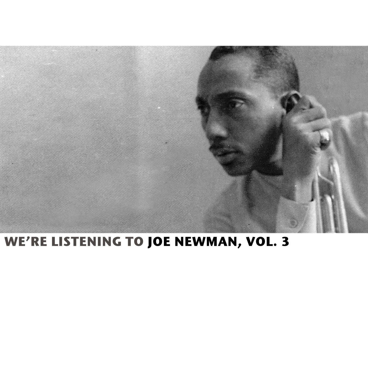 We're Listening to the Joe Newman, Vol. 3