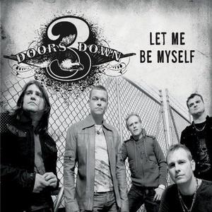 Let Me Be Myself - 3 Doors Down (karaoke) 带和声伴奏