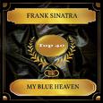 My Blue Heaven (UK Chart Top 40 - No. 33)