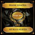 My Blue Heaven (UK Chart Top 40 - No. 33)