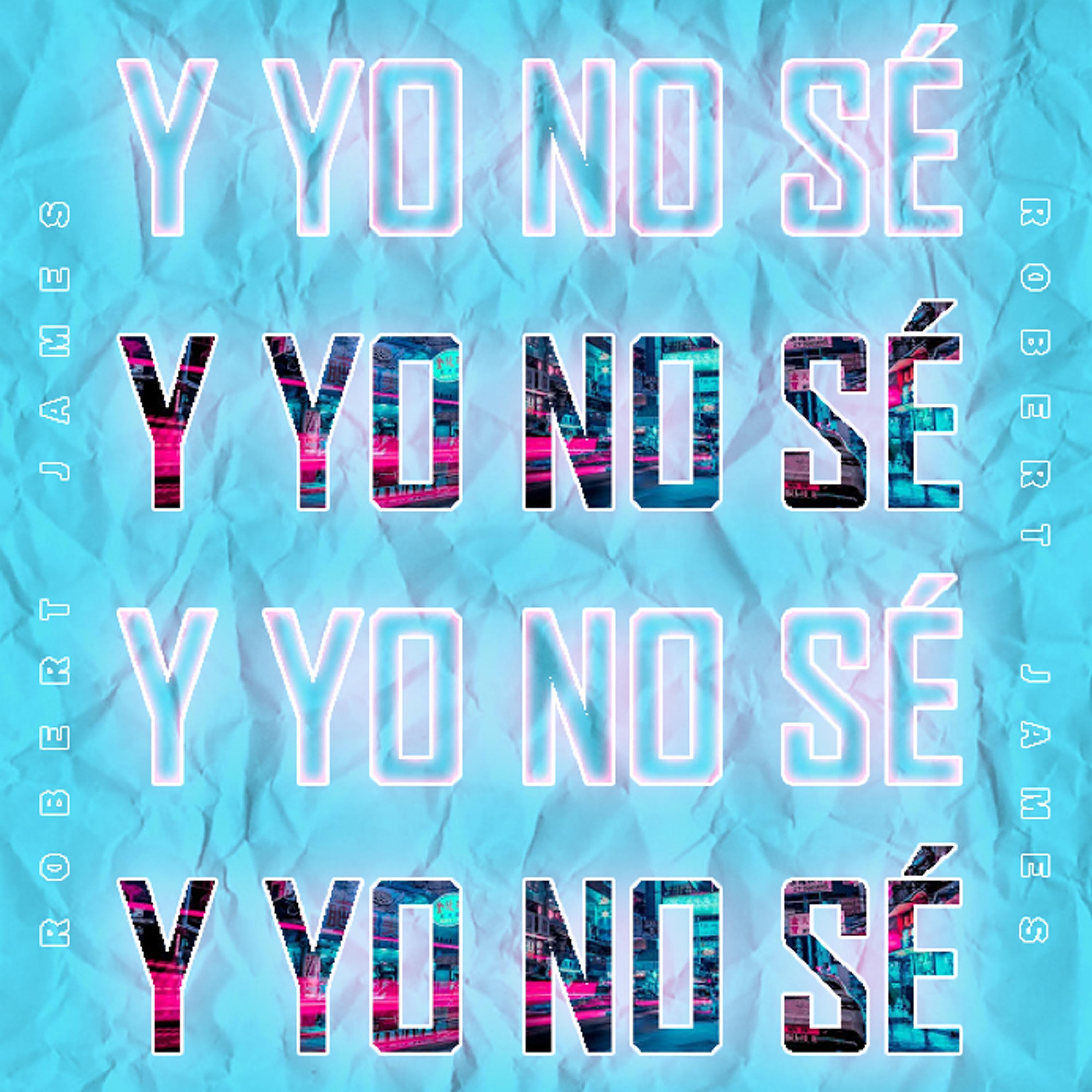 Y Yo No Sé
