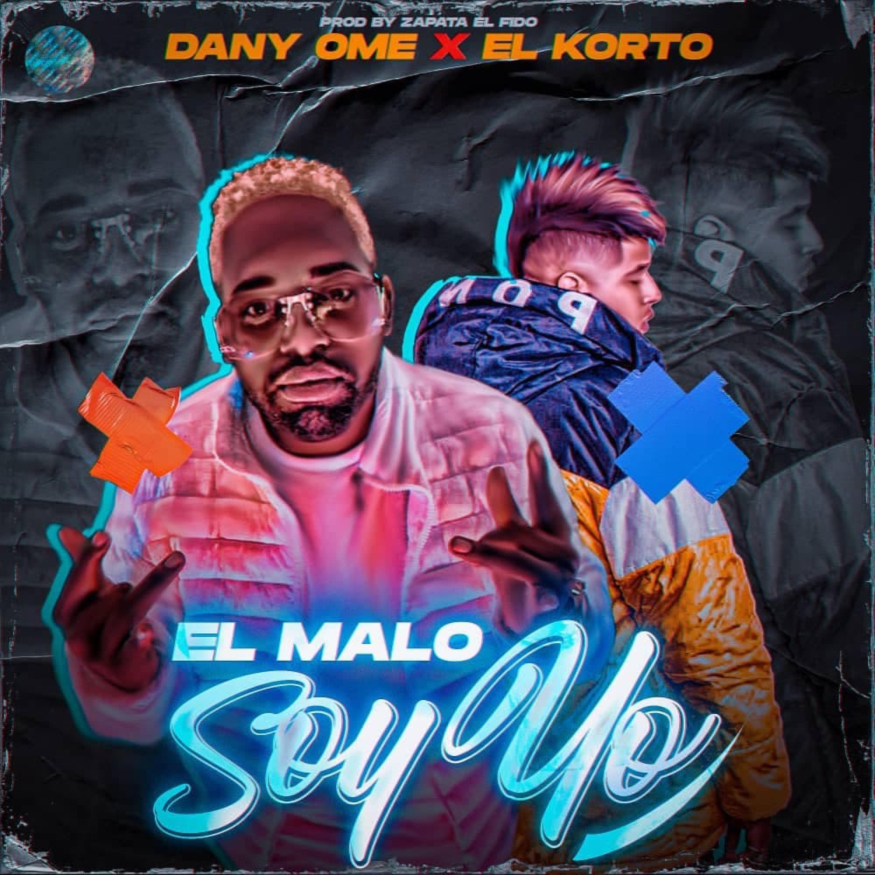 El Korto - El malo soy yo (feat. Dany ome)