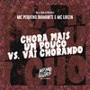 MC PEQUENO DIAMANTE - Chora Mais um Pouco Vs Vai Chorando