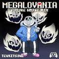 Megalovania (Tenkitsune Future House Mix)
