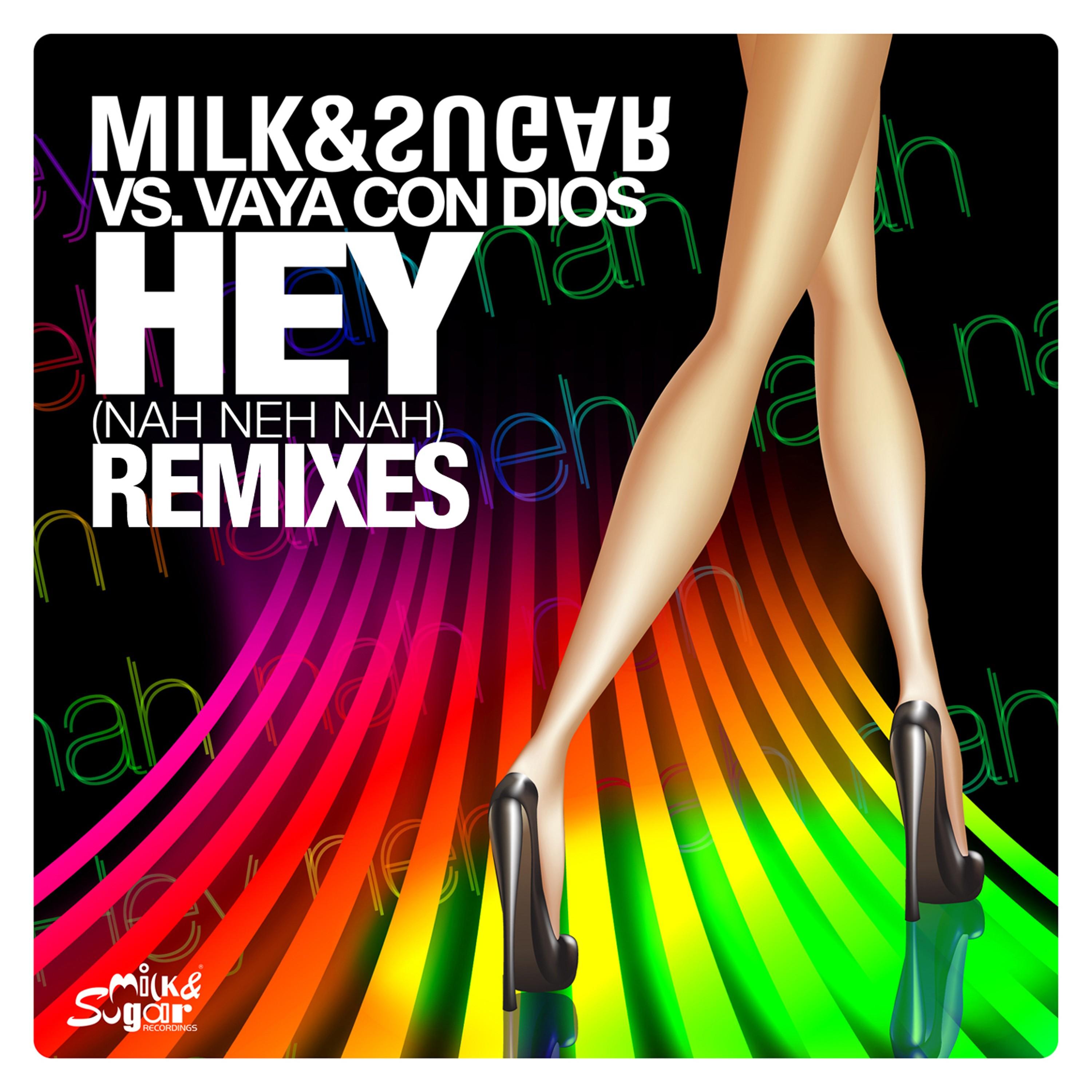 Hey (Nah Neh Nah) [Remixes]