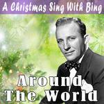 A Christmas Sing With Bing - Around the World专辑
