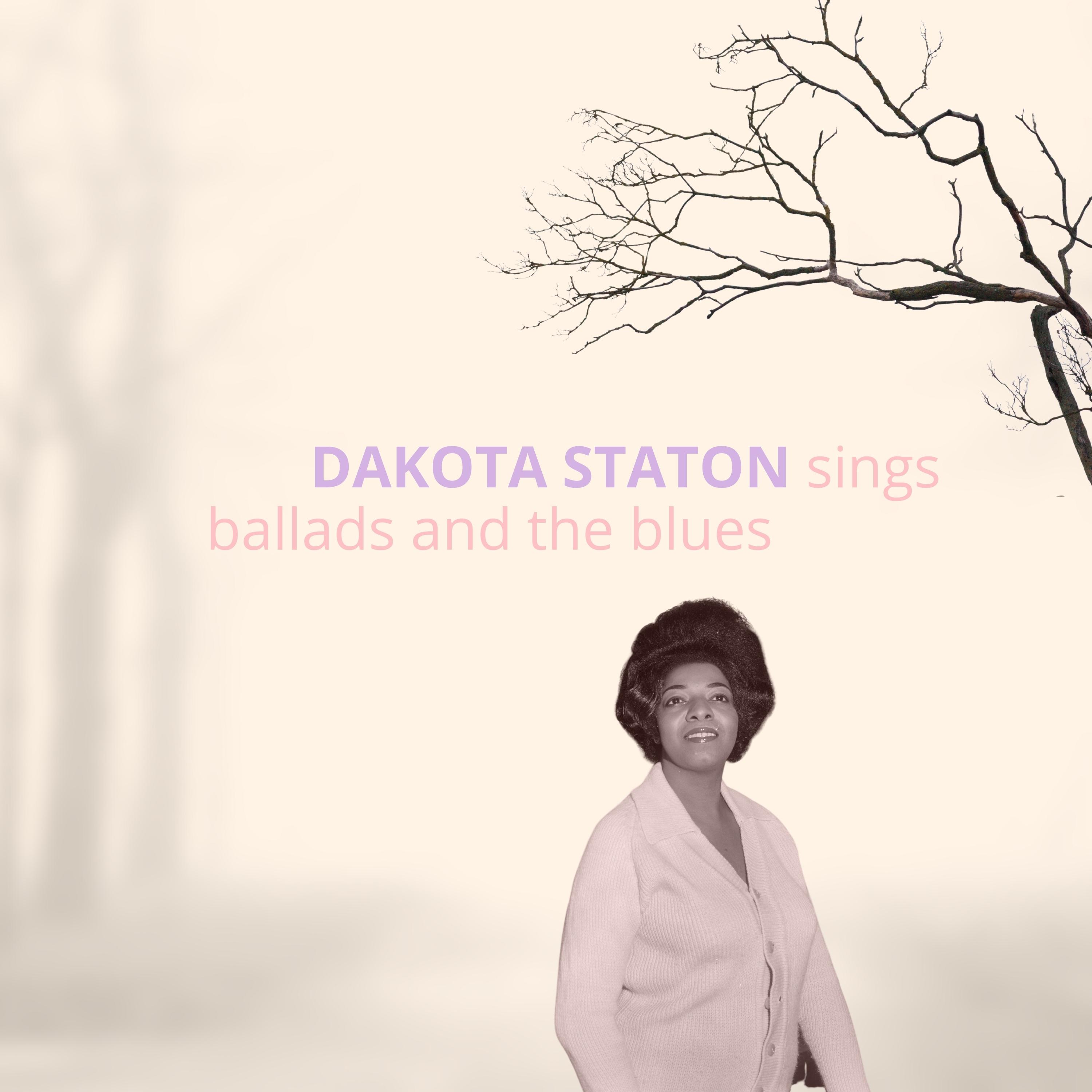 Dakota Staton Sings Ballads and the Blues