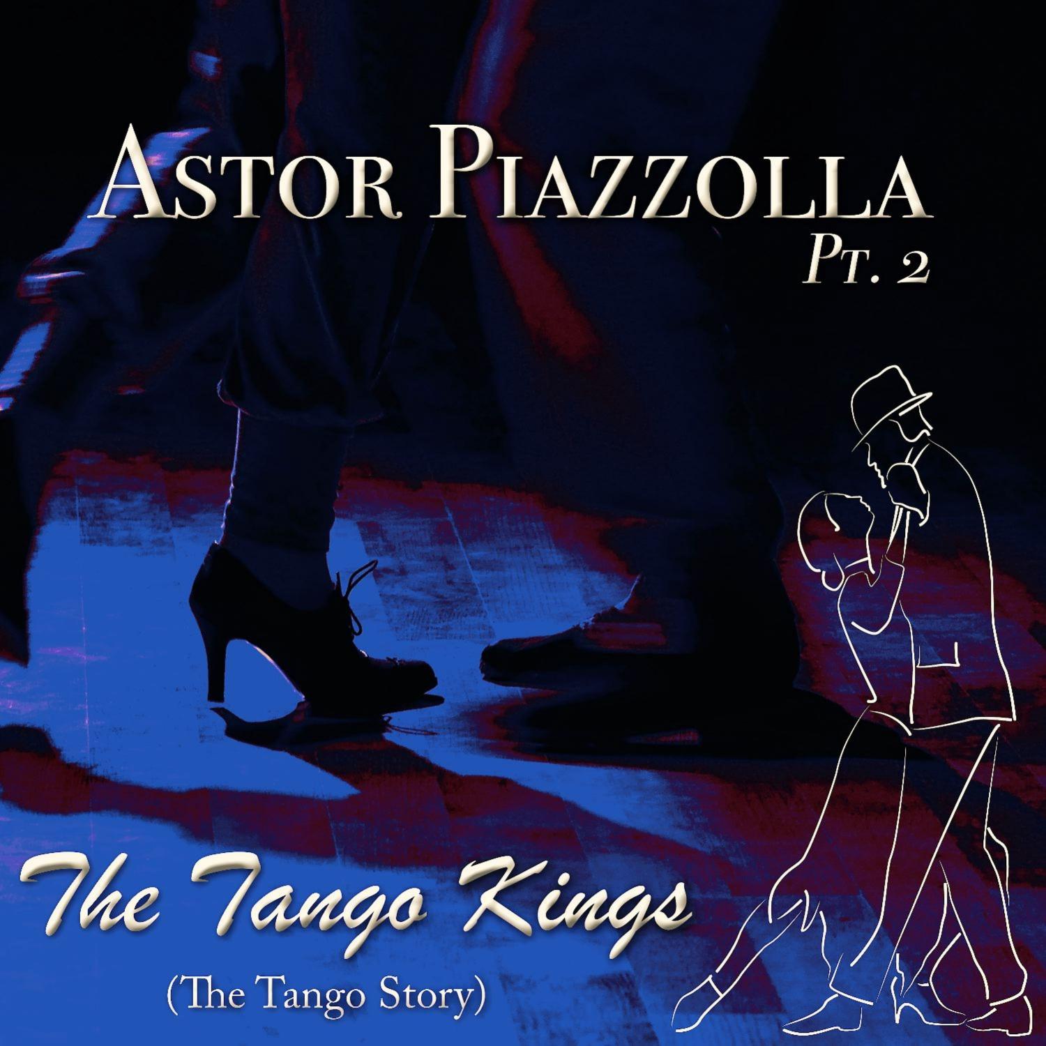 The Tango Kings, Pt. 2