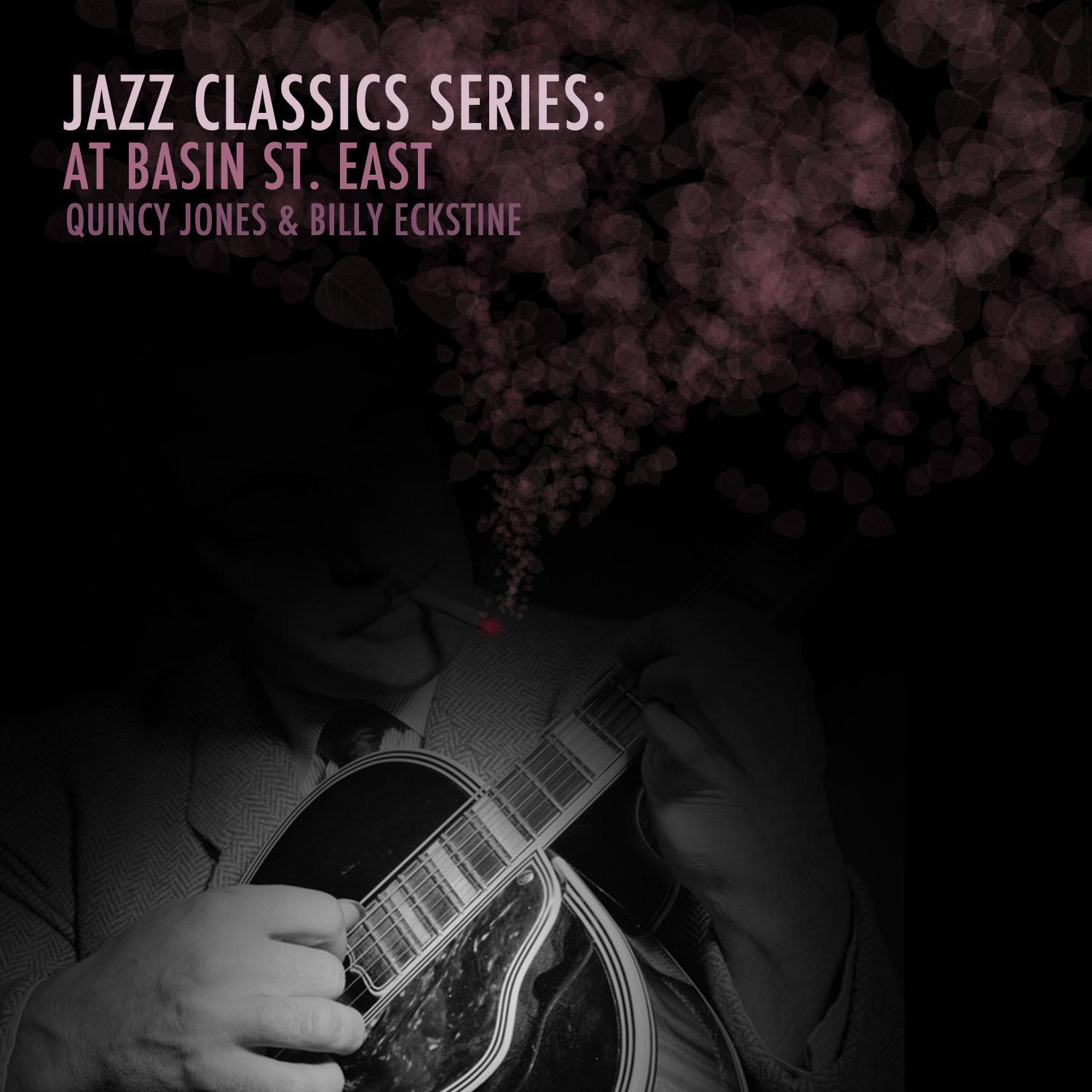 Jazz Classics Series: At Basin St. East专辑