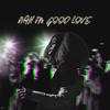 Tylynn - NAH I'M GOOD LOVE