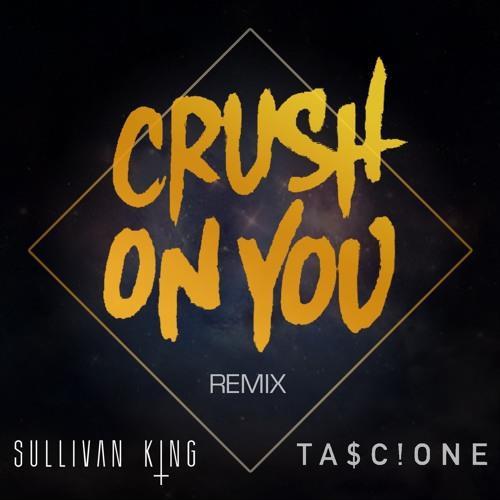 Crush On You (Sullivan King x Tascione Remix)专辑