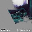 Walk Away(Basscuit Remix)专辑