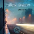 Follow dream