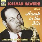 HAWKINS, Coleman: Hawk In the 30s (1933-1939)专辑