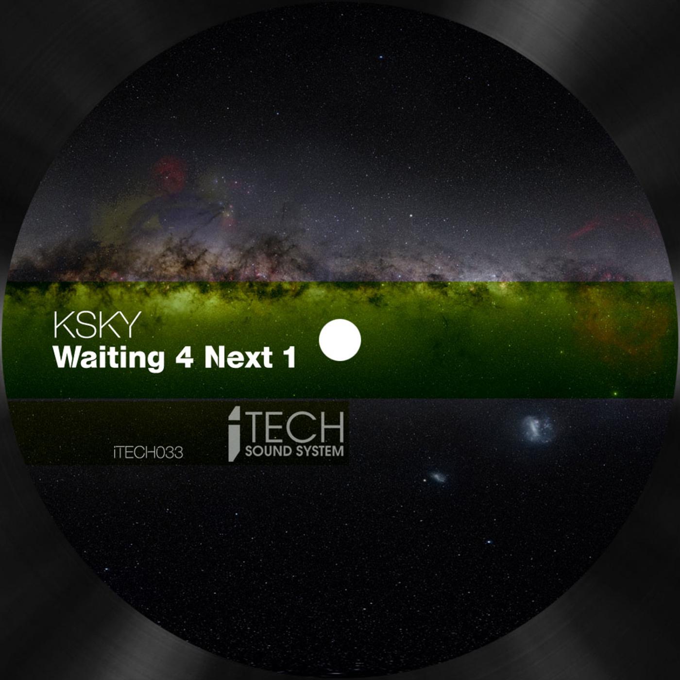 Waiting 4 Next 1