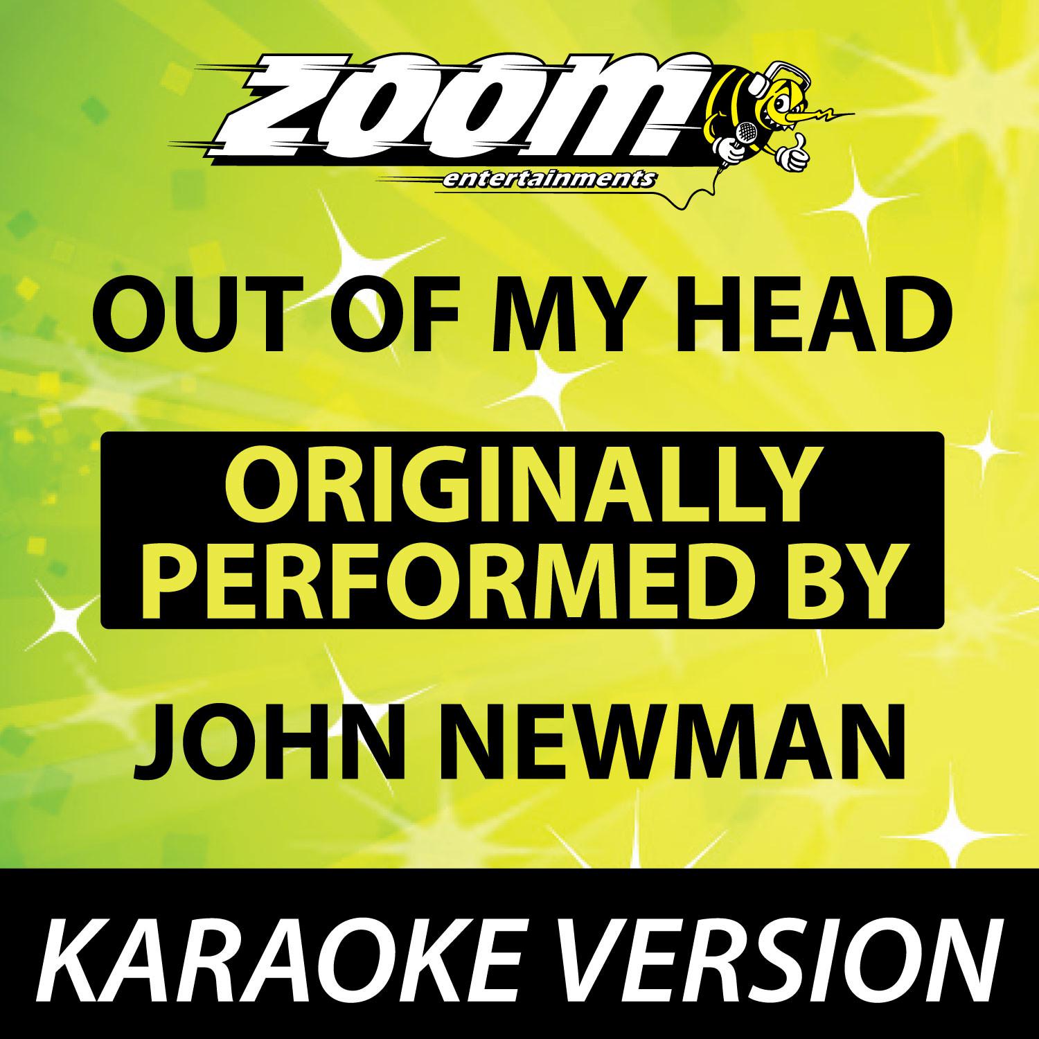 Out of My Head (Originally by John Newman) [Karaoke Version]专辑