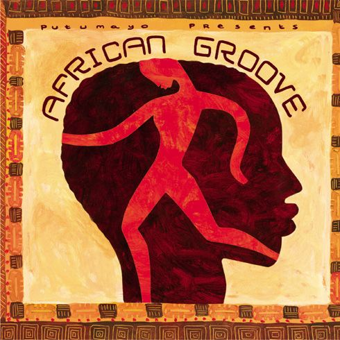 Putumayo presents African Groove