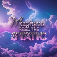 Magiqua - Feel the Static (Priginal Mix)