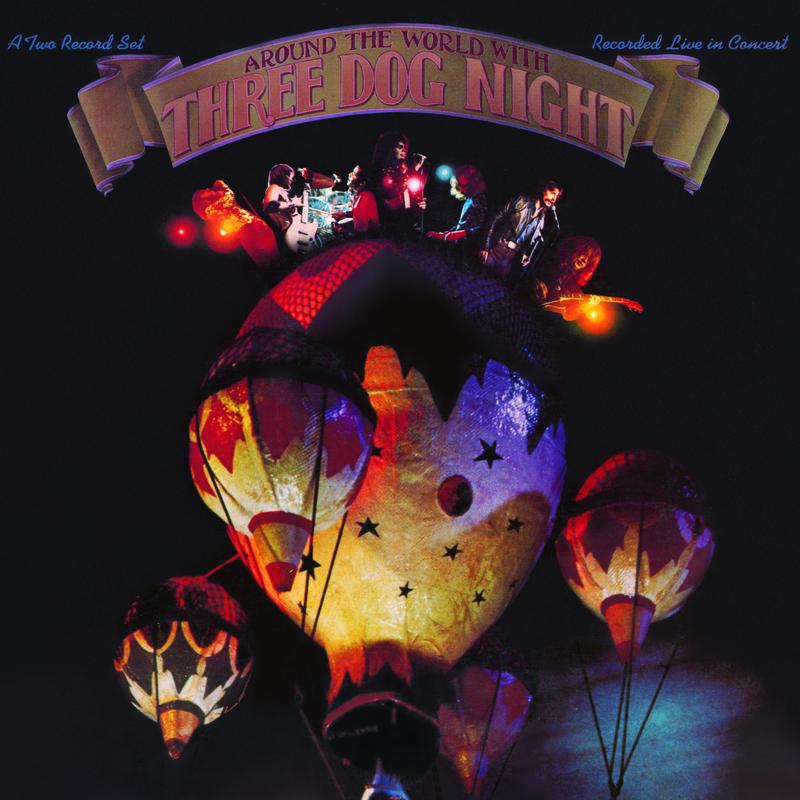 Around The World With Three Dog Night