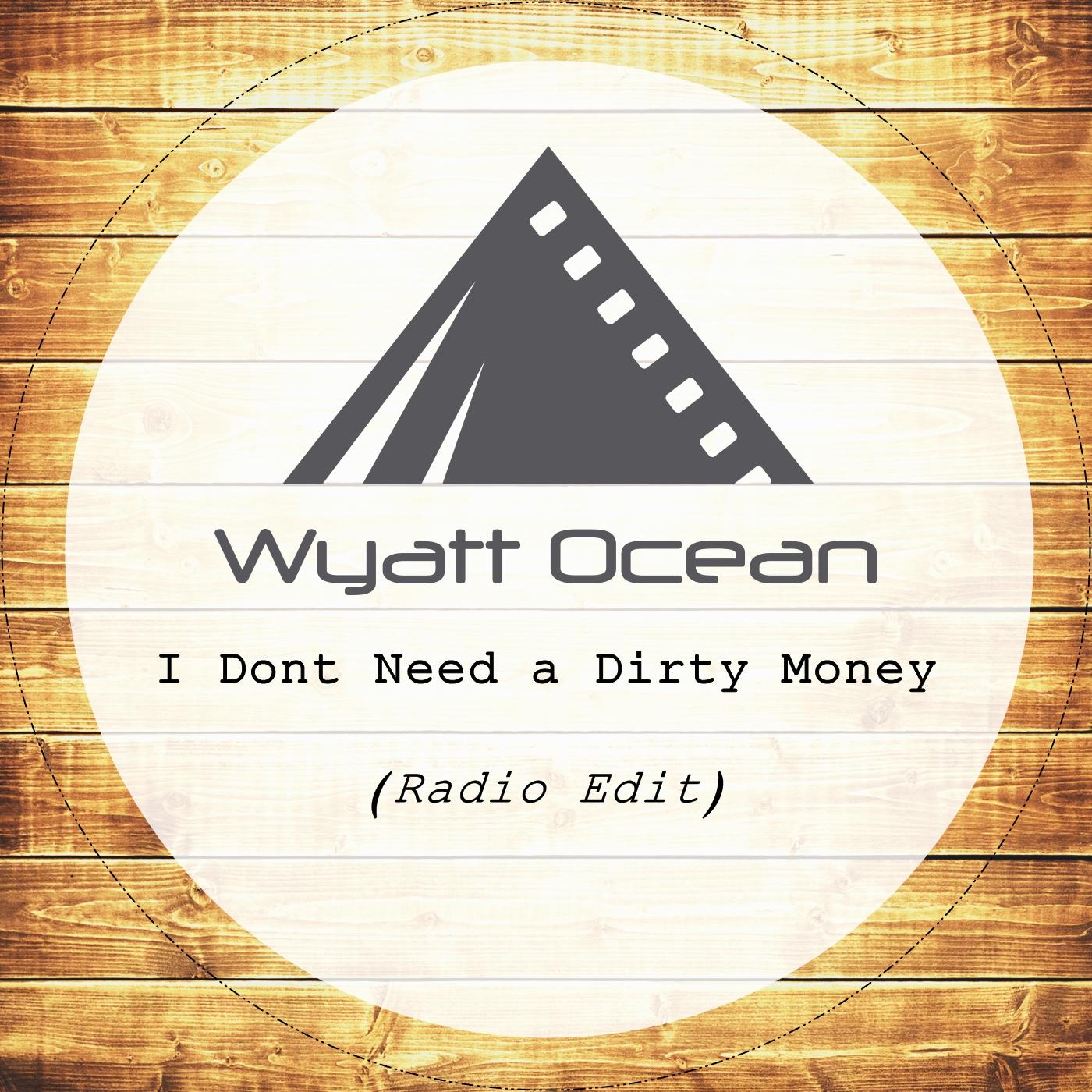 I Don't Need a Dirty Money (Radio Edit)