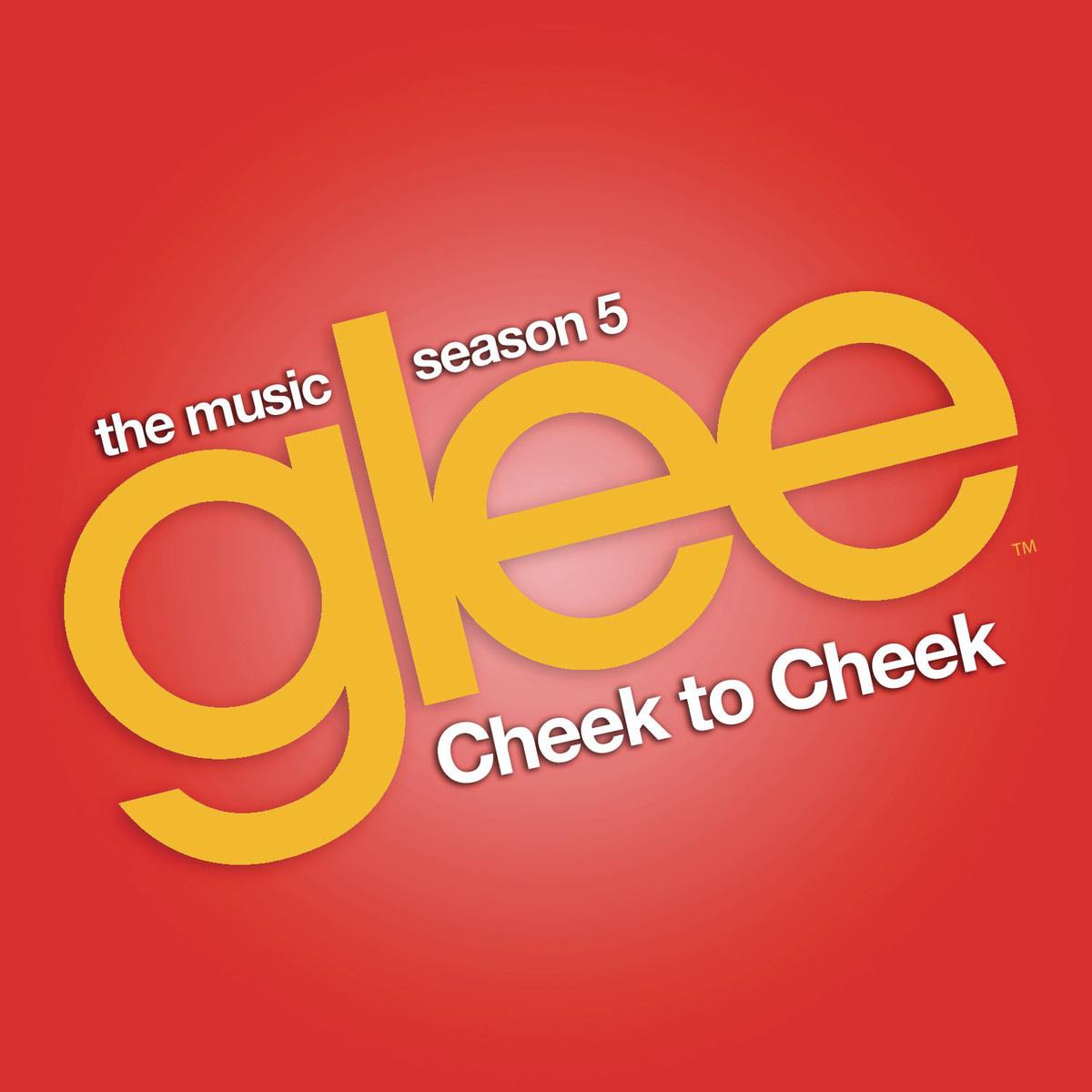 Cheek to Cheek (Glee Cast Version)专辑