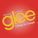 Cheek to Cheek (Glee Cast Version)专辑