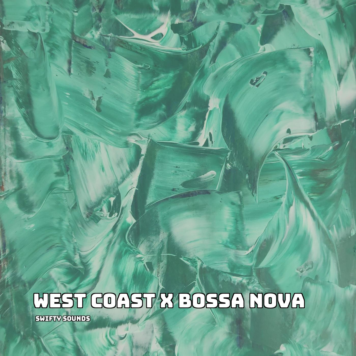 West Coast X Bossa Nova (Sped Up)