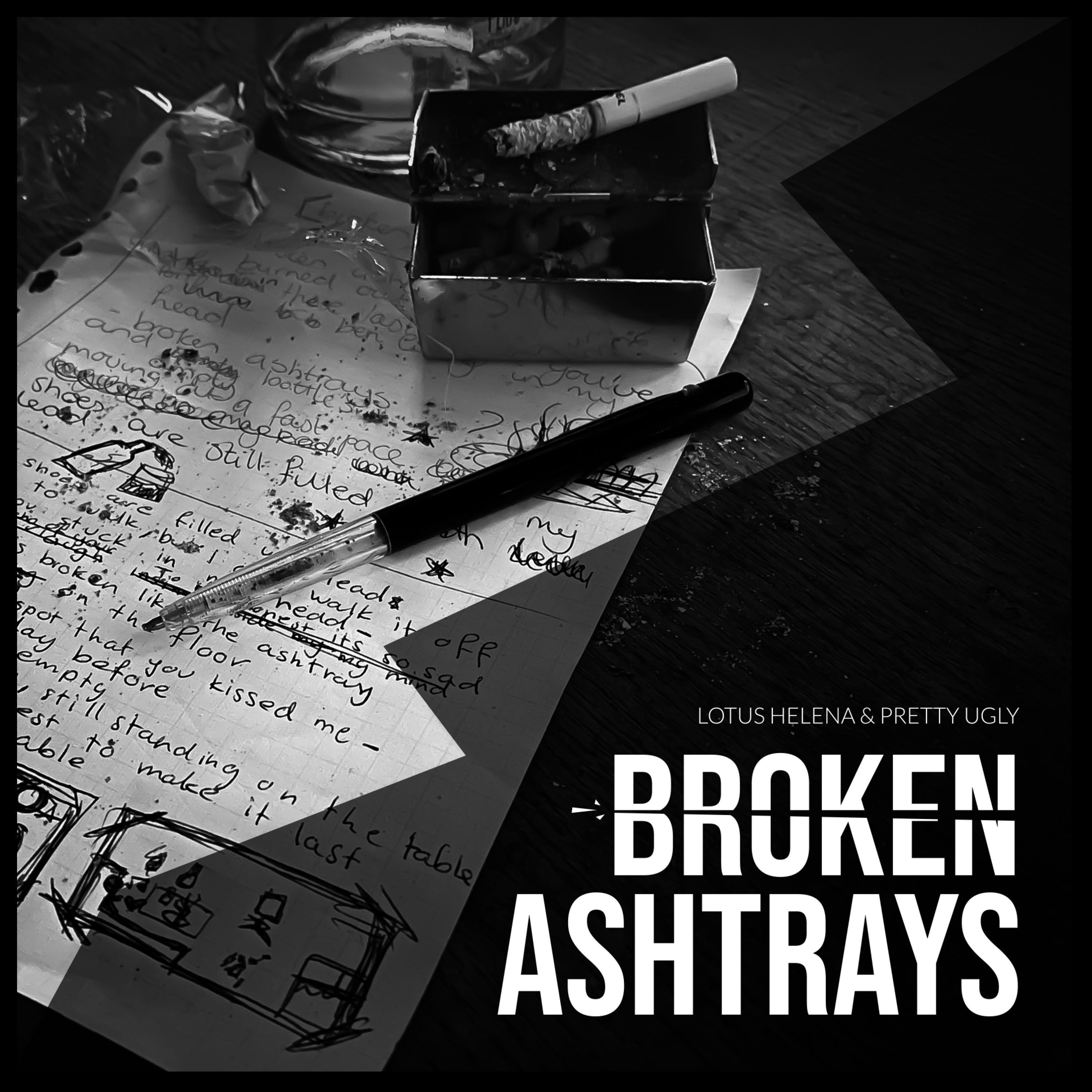 Broken Ashtrays (feat. Pretty Ugly)