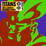 Titans (feat. Sia & Labrinth) [Imanbek Remix] (Imanbek Remix)专辑