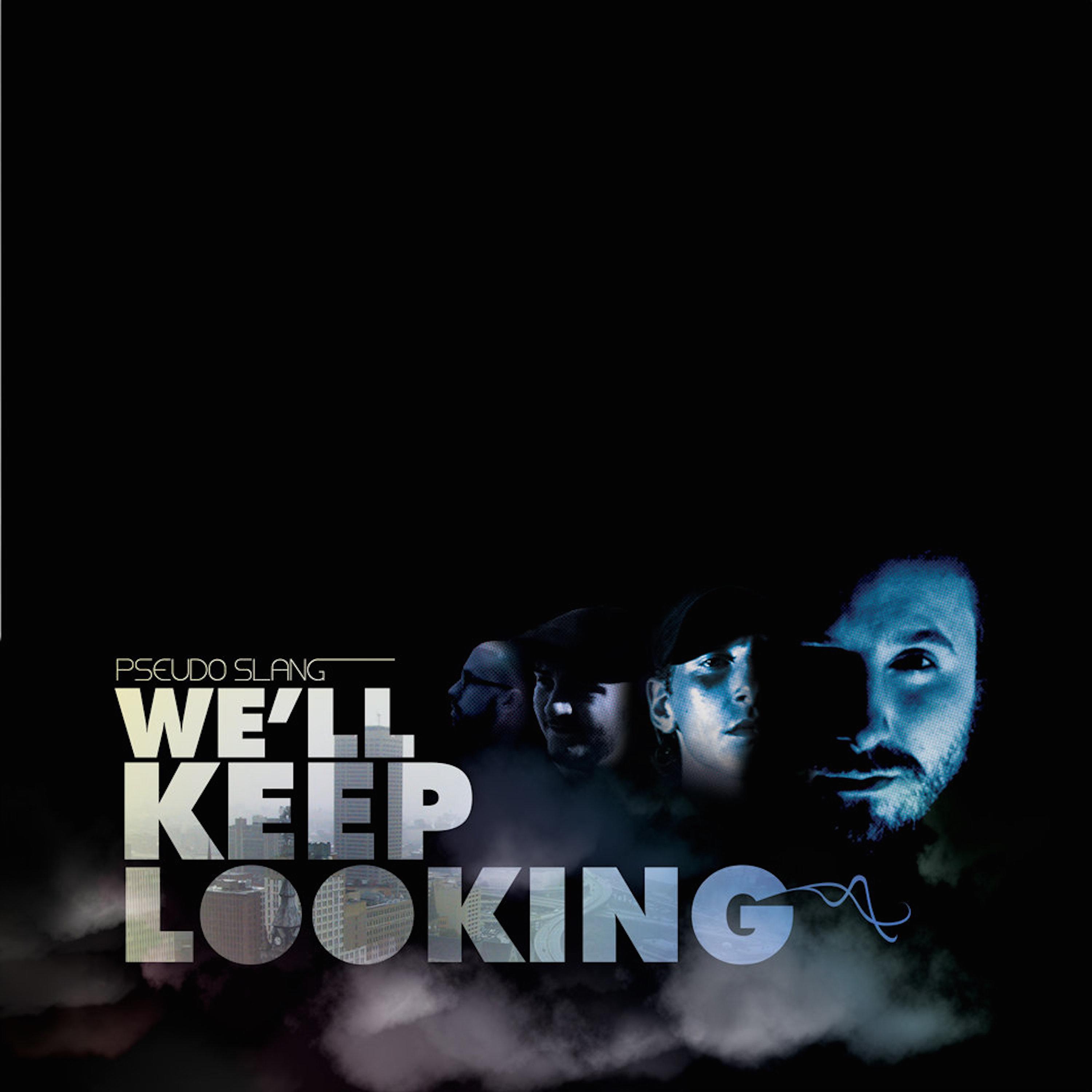 We'll Keep Looking