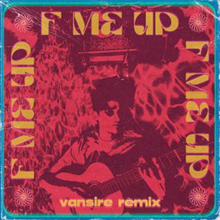 Vansire - F Me Up (Vansire Remix)